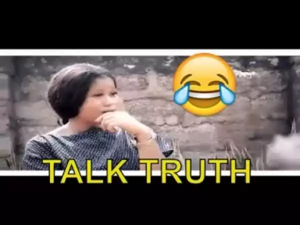 Video: TALK TRUTH (COMEDY SKITS) (MC CURE) - Latest 2018 Nigerian Comedy